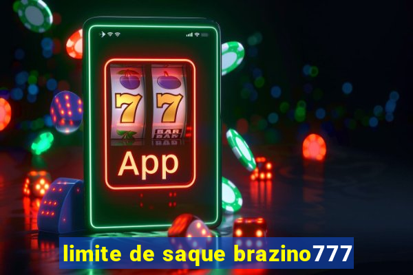 limite de saque brazino777